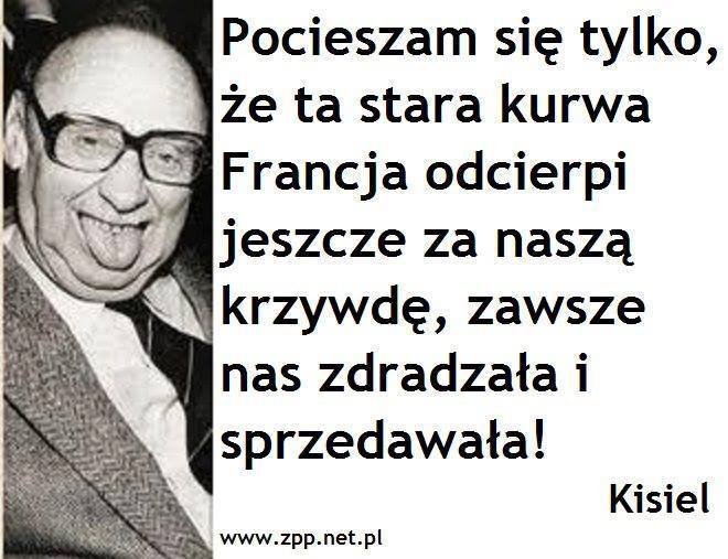 Stefan Kisielewski: Pocieszam się tylko, że ta stara k…a Francja odcierpi jeszcze za naszą krzywdę, zawsze nas zdradzała i sprzedawała!