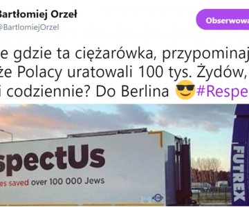 Ciężarówki z napisem Polacy uratowali 100 tys. Żydów w całej Europie